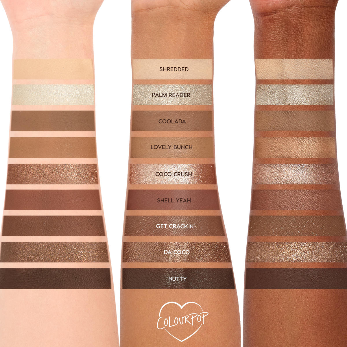Going Coconuts ColourPop Shadow Palette swatched on three arms - light, medium, and deep skin - showing nine neutral mattes and shimmers: Shredded, Palm Reader, Coolada, Lovely Bunch, Coco Crush, Shell Yeah, Get Crackin’, Da Coco, Nutty.