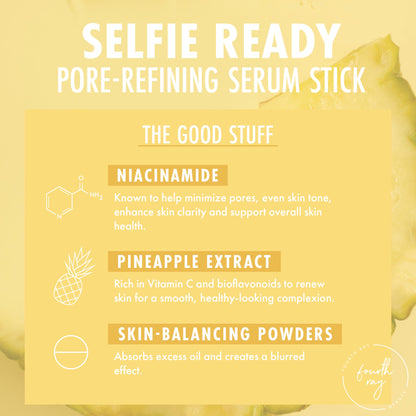 Selfie Ready pore-refining serum stick infographic showcases key ingredients - niacinamide, pineapple extract, and skin-balancing powders - promoting smooth, clarified skin; a ColourPop Serum Stick by Fourth Ray Beauty on a yellow pineapple backdrop.
