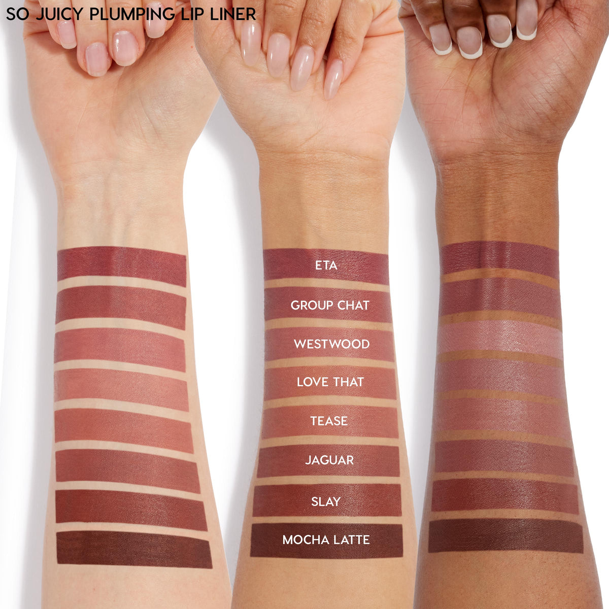 Swatches show the ColourPop So Juicy Plumping Lip Liner Set, Lips Don’t Lie, applied in eight shades - ETA, Group Chat, Westwood, Love That, Tease, Jaguar, Slay, Mocha Latte - striped on three arms of different skin tones for color comparison.