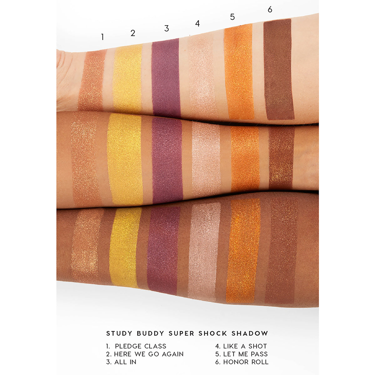 ColourPop Super Shock Shadow Pledge Class swatched as shade 1 - a warm copper shimmer - streaked beside five Study Buddy shades (Here We Go Again, All In, Like a Shot, Let Me Pass, Honor Roll) on three forearms to show payoff across skin tones.
